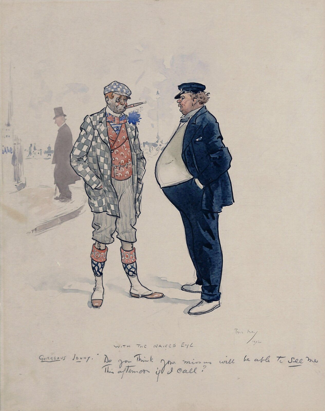 With the naked eye, Phil May, 1902