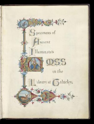 Specimens of ancient illuminated MSS in the library at Calveley