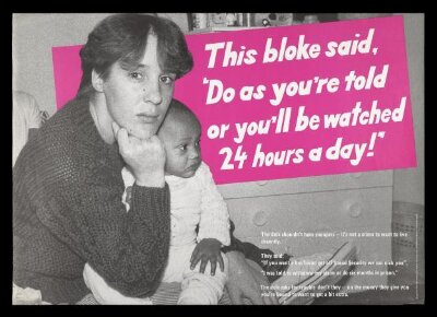 This bloke said, 'Do as you're told or you'll be watched 24 hours a day!