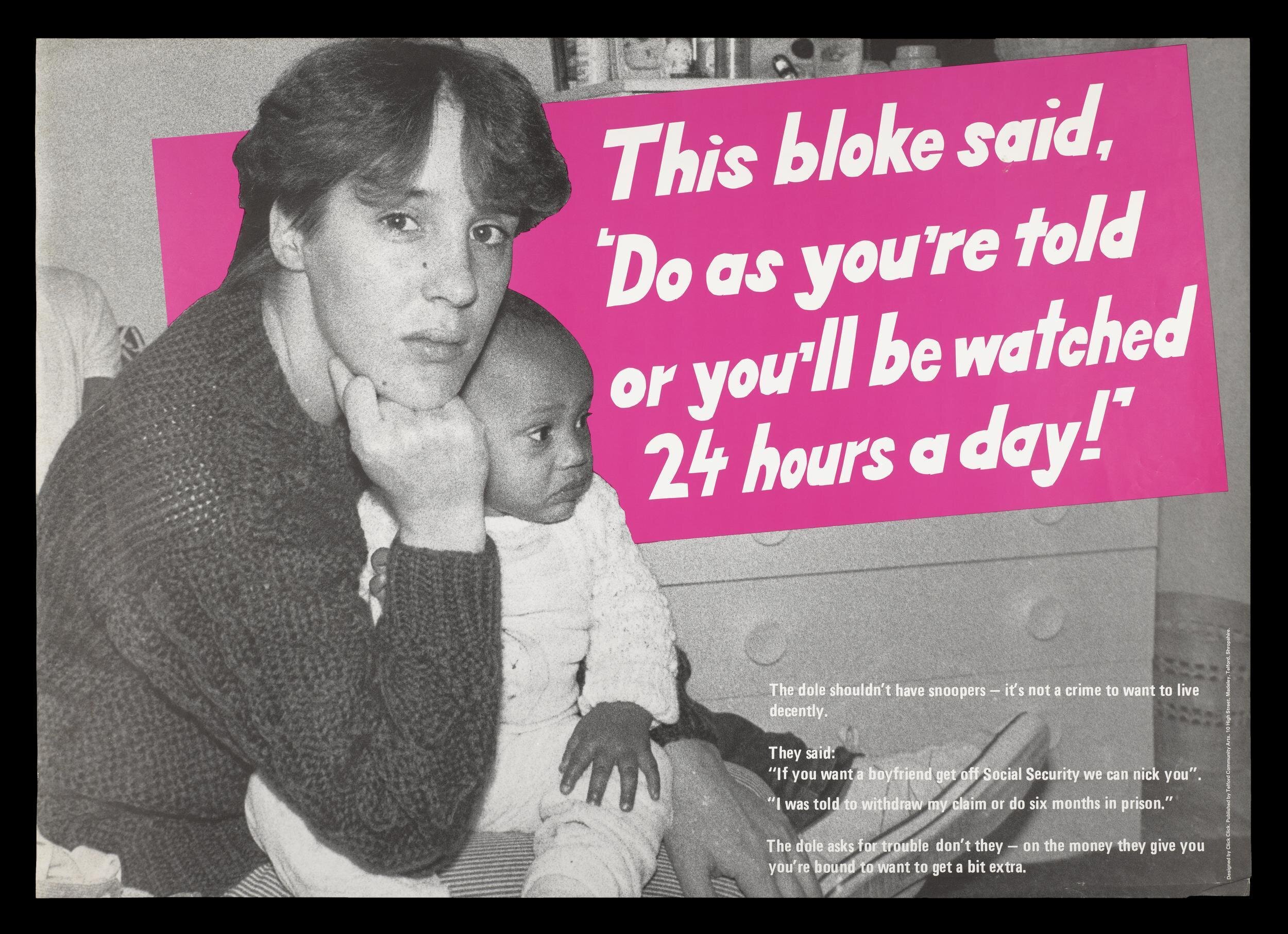 This bloke said, 'Do as you're told or you'll be watched 24 hours a day!