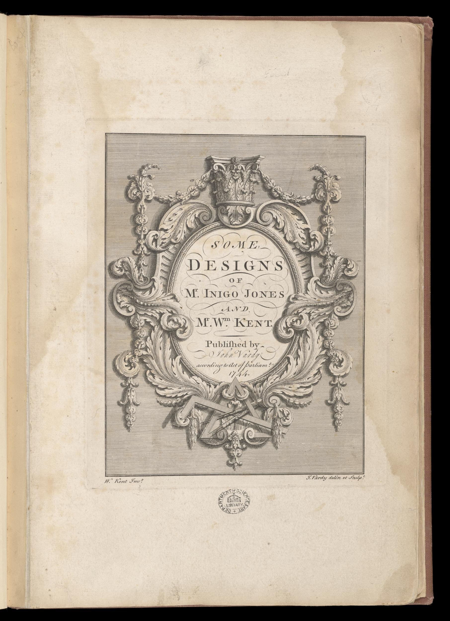 Some designs of Mr. Inigo Jones and Mr. Wm Kent